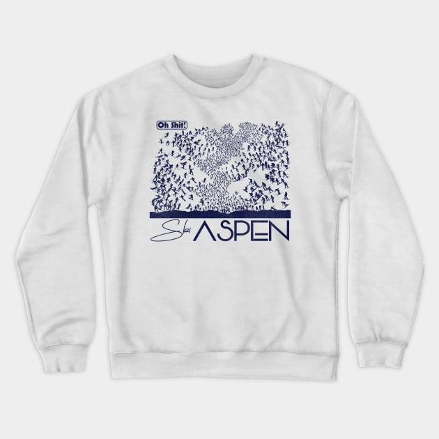 Oh Shit! Ski Aspen Crewneck Sweatshirt by darklordpug